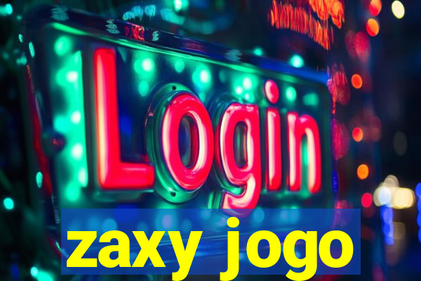 zaxy jogo